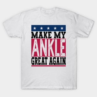 Ankle Surgery T-Shirt